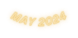 MAY 2024